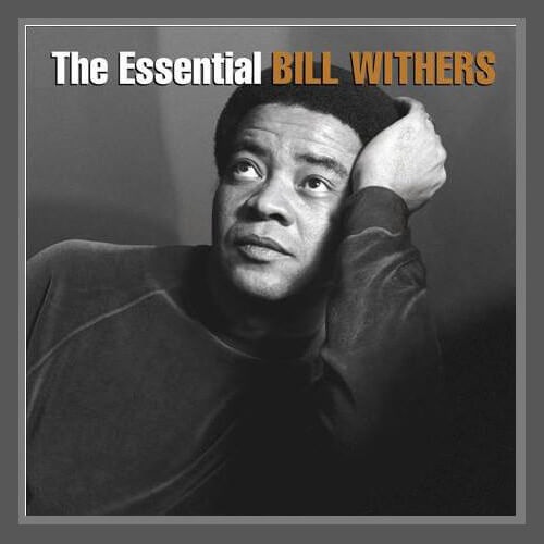 Essential Bill Withers