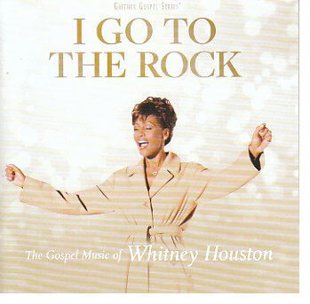 Whitney Houston I Go To The Rock