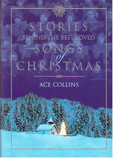 Stories Behind the Best Loved Songs of Christmas Book